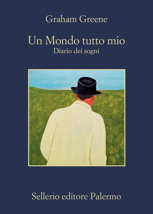 Un mondo tutto mio. Diario dei sogni - Graham Greene,Domenico Scarpa,Chiara Rizzuto - ebook