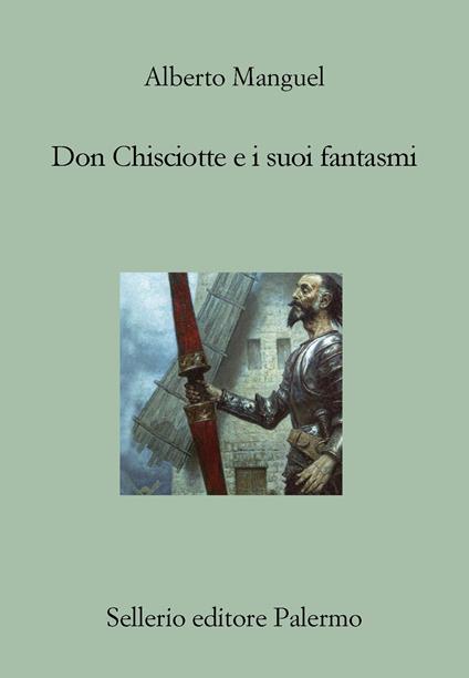 Don Chisciotte e i suoi fantasmi - Alberto Manguel - copertina