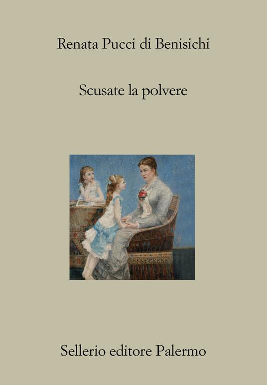 Scusate la polvere - Renata Pucci Di Benisichi - copertina