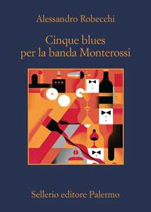 Libro Cinque blues per la banda Monterossi Alessandro Robecchi