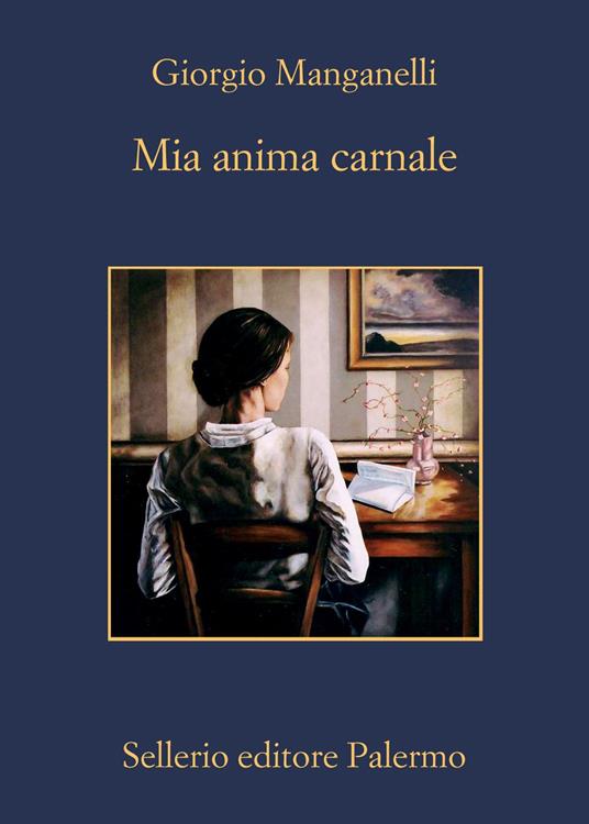Mia anima carnale. Lettere a Ebe - Giorgio Manganelli,Salvatore Silvano Nigro - ebook