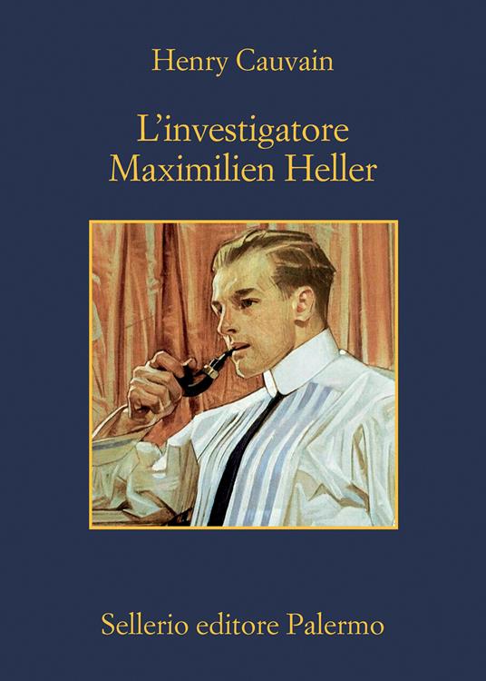 L'investigatore Maximilien Heller - Henry Cauvain - copertina