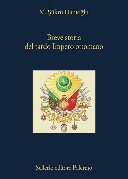 Breve storia del tardo impero ottomano - M. Sukru Hanioglu - copertina