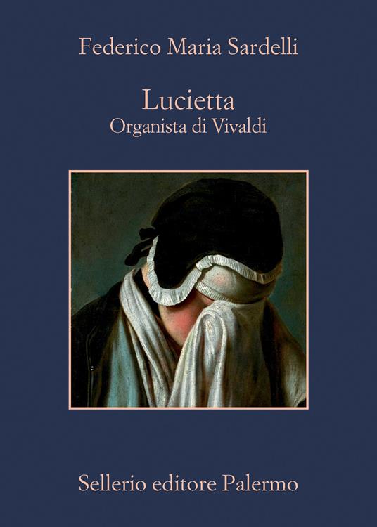 Lucietta. Organista di Vivaldi - Federico Maria Sardelli - copertina