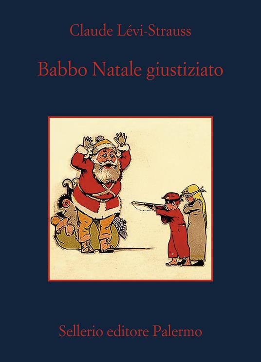 Babbo Natale giustiziato - Claude Lévi-Strauss - copertina