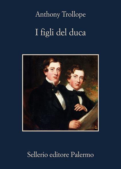 I figli del duca - Anthony Trollope - ebook