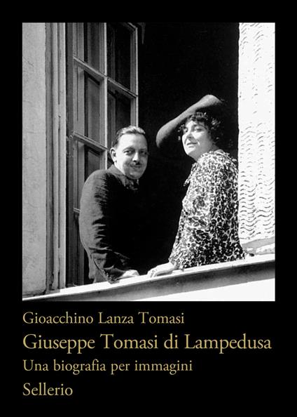 Giuseppe Tomasi di Lampedusa. Una biografia per immagini - Gioacchino Lanza Tomasi - copertina