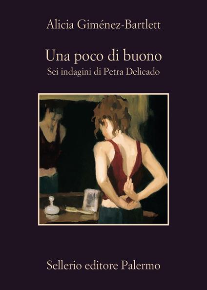 Una poco di buono. Sei indagini di Petra Delicado - Alicia Giménez-Bartlett,Maria Nicola - ebook