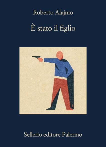 È stato il figlio - Roberto Alajmo - copertina