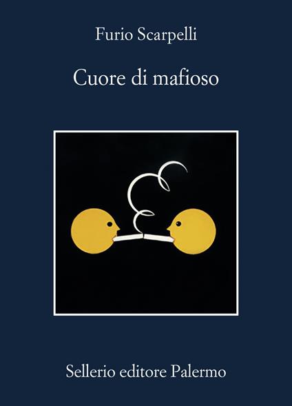Cuore di mafioso - Furio Scarpelli,Giacomo Scarpelli - ebook