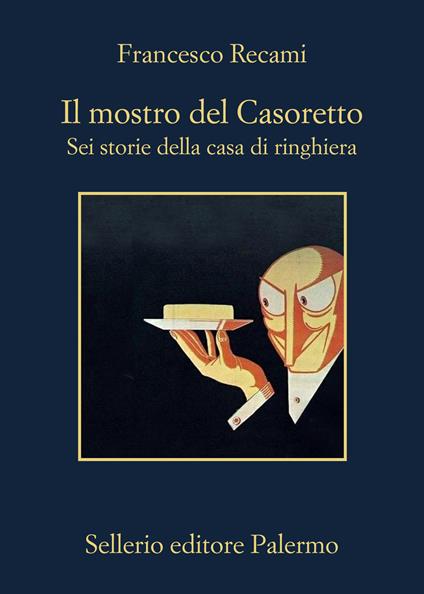 Il mostro del Casoretto-Sei storie della casa di ringhiera - Francesco Recami - copertina