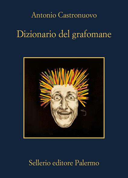 Dizionario del grafomane - Antonio Castronuovo - ebook