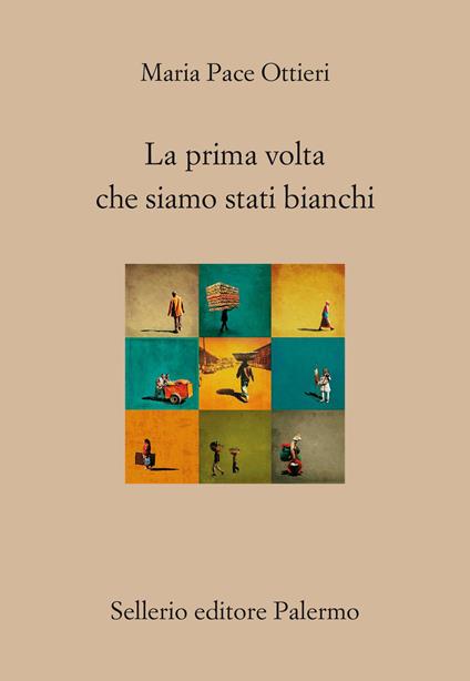La prima volta che siamo stati bianchi - Maria Pace Ottieri - ebook