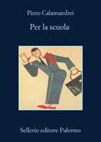 Libro Per la scuola. Nuova ediz. Piero Calamandrei