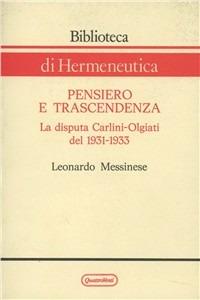 Pensiero e trascendenza. La disputa Carlini-Olgiati del 1931-1933 - Leonardo Messinese - copertina