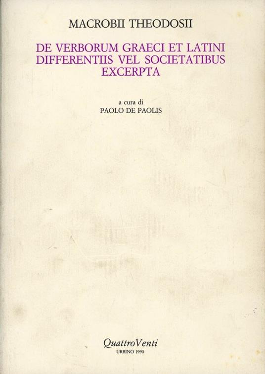De verborum graeci et latini differentiis vel societatibus excerpta - Teodosio Macrobio - copertina