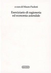 Eserciziario di ragioneria ed economia aziendale - Mauro Paoloni - copertina