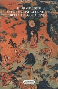 Introduzione alla storia della filosofia cinese - Icilio Vecchiotti - copertina