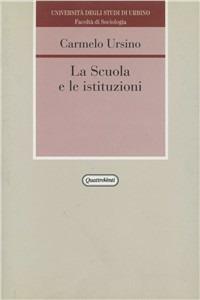 La scuola e le istituzioni - Carmelo Ursino - copertina