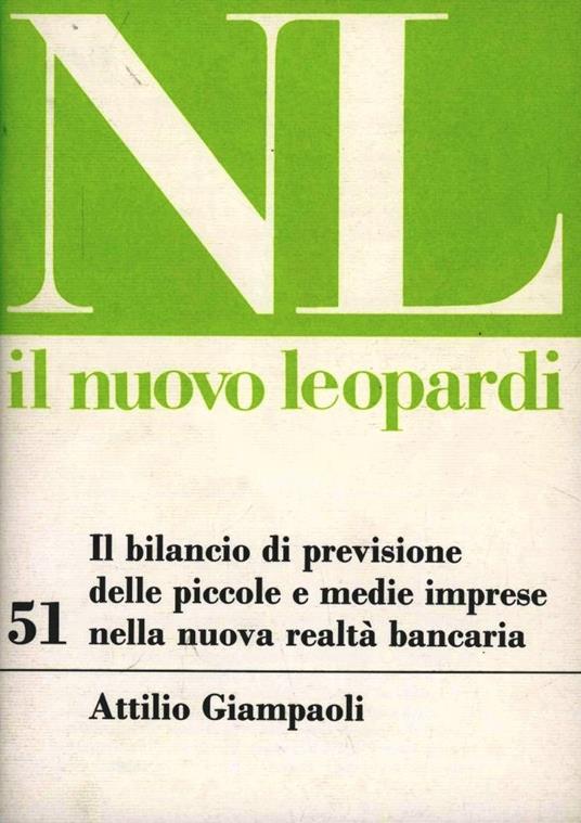 Il bilancio di previsione delle piccole e medie imprese nella nuova realtà bancaria - Attilio Giampaoli - copertina