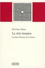 La città tirannica. La prima educazione di Leo Strauss