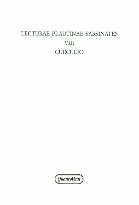 Lecturae Plautinae sarsinates. Vol. 8: Curculio. - copertina