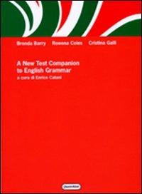 A New test companion to english grammar - Brenda Barry,Rowena Coles,Cristina Galli - copertina