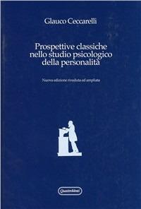 Prospettive classiche nello studio psicologico della personalità - Glauco Ceccarelli - copertina