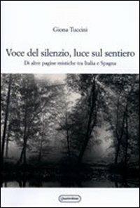 Voce del silenzio, luce sul sentiero. Di altre pagine mistiche tra Italia e Spagna - Giona Tuccini - copertina