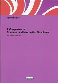 A Companion to grammar and information structures. With parallel Italian text - Rowena Coles - copertina