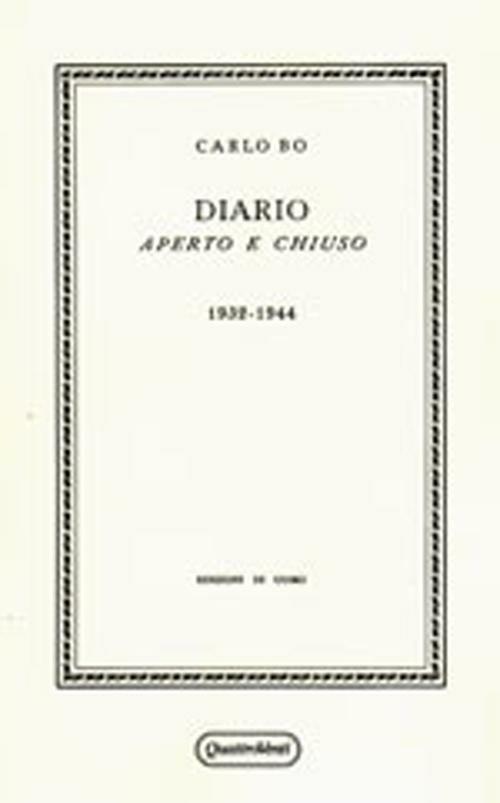 Diario aperto e chiuso. 1932-1944 (rist. anast. Milano, 1945) - Carlo Bo - copertina