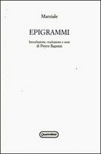 Epigrammi. Testo latino a fronte - Marco Valerio Marziale - copertina