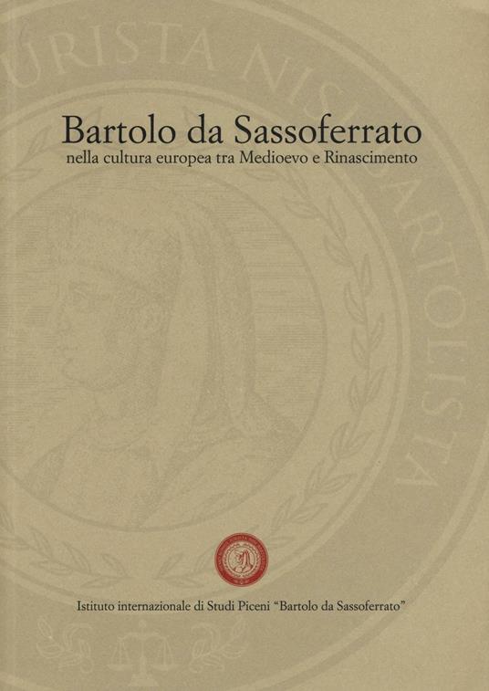 Bartolo da Sassoferrato nella cultura europea tra Medioevo e Rinascimento - copertina