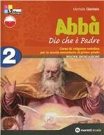 Abbà. Per la Scuola media. Con espansione online. Vol. 2: Dio che è Padre. Fascicolo verifiche