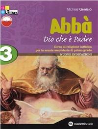 Abbà. Per la Scuola media. Con espansione online. Vol. 3: Dio che è Padre. Fascicolo verifiche - Michele Genisio - copertina