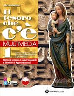 Il tesoro che c'è. Multimedia. Per la Scuola media. Con espansione online. Vol. 1