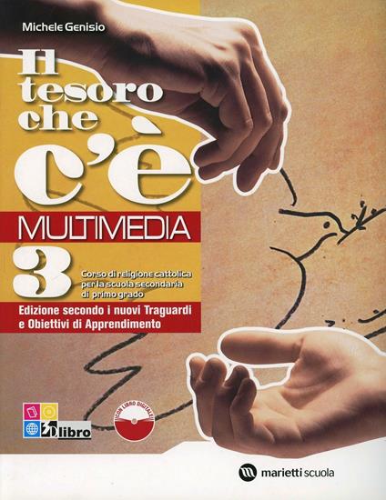Il tesoro che c'è. Per la Scuola media. Con e-book. Con espansione online. Vol. 3 - Michele Genisio - copertina