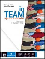In team. Sport e salute. Con e-book. Con espansione online