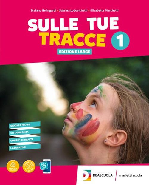 Sulle tue tracce. Ediz. large. Per la Scuola media. Con e-book. Con espansione online. Vol. 2 - Elisabetta Marchetti,Sabrina Lodovichetti,Stefano Belingardi - copertina