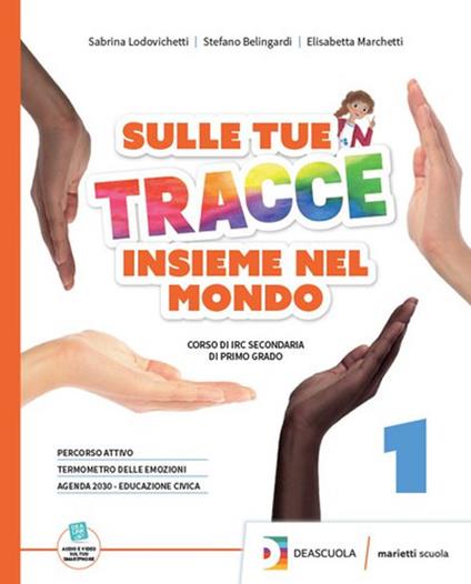Sulle tue tracce. Insieme nel mondo. Per la Scuola media. Con espansione online. Vol. 3 - Elisabetta Marchetti,Sabrina Lodovichetti,Stefano Belingardi - copertina