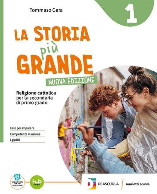 La storia più grande. Con Arte e religione in Italia. Per la Scuola media. Con e-book. Con espansione online - Tommaso Cera - copertina