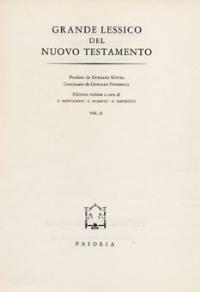 Grande lessico del Nuovo Testamento. Vol. 2 - Gerhard Kittel,Gerhard Friedrich - copertina
