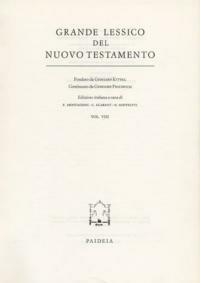 Grande lessico del Nuovo Testamento. Vol. 8 - Gerhard Kittel,Gerhard Friedrich - copertina