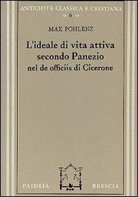 L' ideale di vita attiva secondo Panezio nel De officiis di Cicerone - Max Pohlenz - copertina