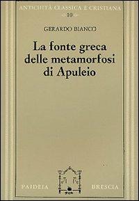 La fonte greca delle Metamorfosi di Apuleio - Gerardo Bianco - copertina
