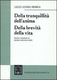 Della tranquillità dell'anima-Della brevità della vita - Lucio Anneo Seneca - copertina