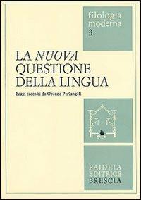 La nuova questione della lingua. Saggi raccolti da Oronzo Parlangeli - copertina