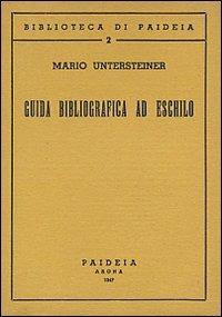 Guida bibliografica ad Eschilo - Mario Untersteiner - copertina