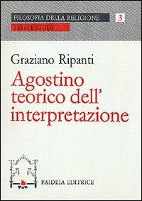Agostino teorico dell'interpretazione - Graziano Ripanti - copertina