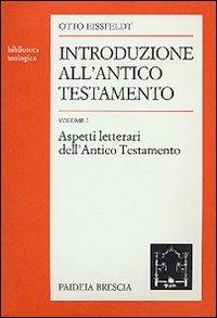 Introduzione all'Antico Testamento. Vol. 1: Aspetti letterari - Otto Eissfeldt - copertina